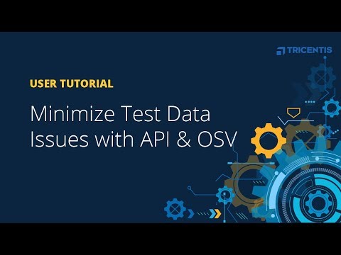 User Tutorial: Minimize Test Data Issues with API & OSV