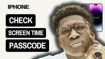 How To See Your Screen Time Passcode On iPhone