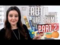 The REAL reason why your lip balm sucks... (part 2)