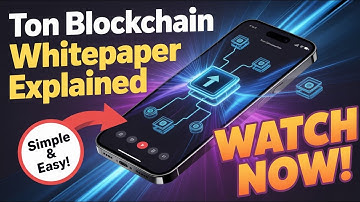 TON Blockchain Whitepaper Simple Explained
