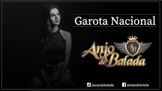 Garota Nacional - Anjo de Balada (Clip Oficial) #AnjodeBalada