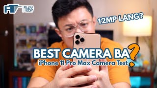 iPhone 11 Pro Max Camera Review & Sample Pics - Camera Test ng BEST CAMERA Phone DAW