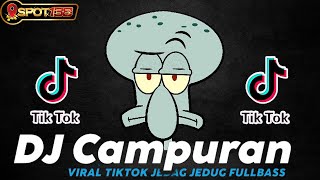 DJ CAMPURAN TIK TOK VIRAL 2024 FULL BASS JEDAG JEDUG BISA DI DOWNLOAD