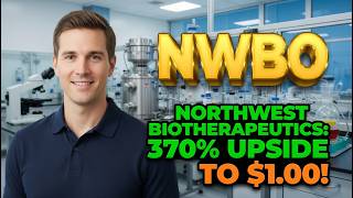 Northwest Biotherapeutics: 370% Upside to $1.00! NWBO Stock Analysis