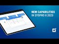 Syspro  new capabilities in syspro 8 2023