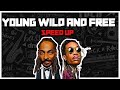 Young Wild And Free Snoop Dogg Wiz Khalifa Speed Up Young Wild And Free Snoop Dogg Wiz Khalifa Speed Up