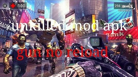 Unkilled mod apk gun no reload