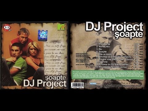 DJ Project - Şoapte - ALBUM - 2005
