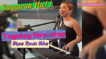 ✨OPM NON-STOP DISCO REMIX VIDEO✨| TAGALOG SAYAWAN SONGS | 💕ONESSA ONEWOMANDBAND COMPILATION VIDEO💕