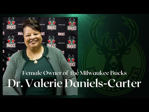 Female Owner of The Milwaukee Bucks, Dr. Valerie Daniels-Carter