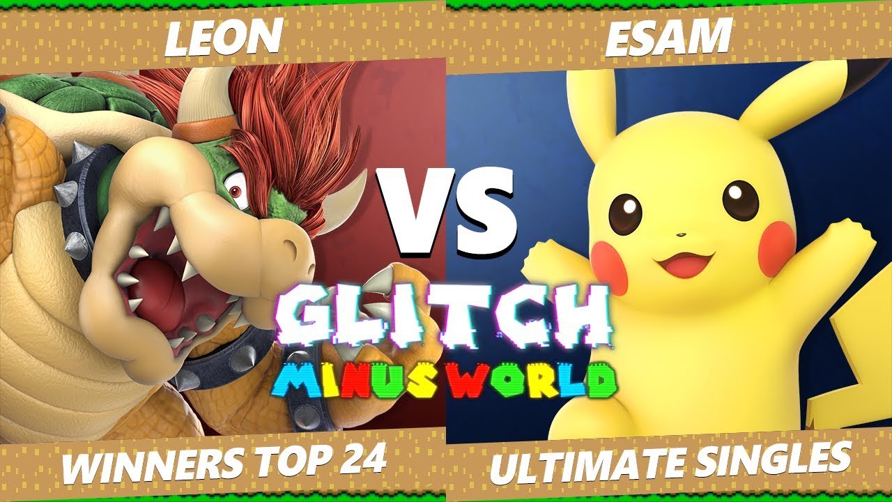 games people play Glitch 7 SSBU - SPS Leon (Bowser) VS PG ESAM (Pikachu) Smash Ultimate W. Round of 24