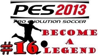 PES 2013 Become A Legend Ep.16 - TIME TO IMPRESS