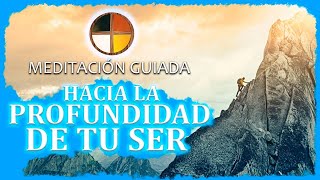 Meditación Guiada, Hacia La Profundidad De Tu Ser. Nahuan.