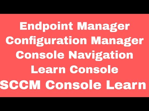 Endpoint manager Console Navigation