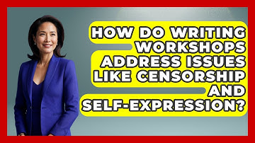 How Do Writing Workshops Address Issues Like Censorship and Self-Expression? - The Prose Path