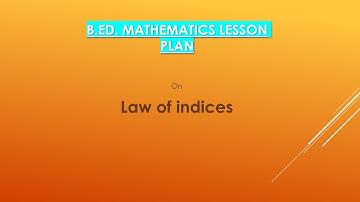 B.Ed. Mathematics Lesson Plan on Law of Indices #B.Ed  #LessonPlan
