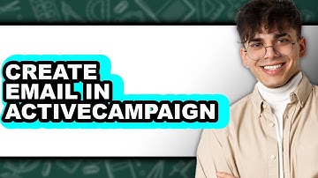 How To Create Email In ActiveCampaign - Full Guide