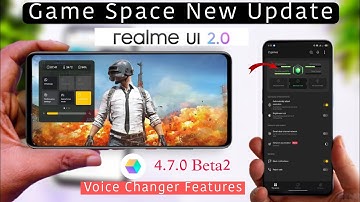 Game Space New Updated 4.7.0 | Enable Voice Changer Features in Realme Device | Ui 2.0 Game Space