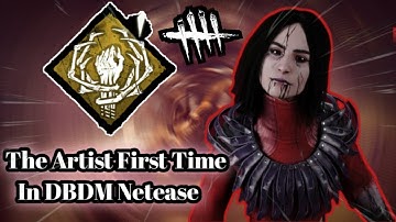 The Artist First Time In DBD Mobile,Gameplay(No Commentary)|~DBD Mobile Netease New Update