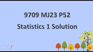 9709/52/M/J/23 Statistics 1 Solution