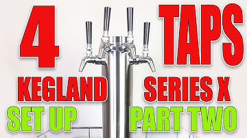 4 Keg SERIES X - 4 tap font - Set Up - PART 2 - Hints and Tips - Cleaning - Kegerator - Master
