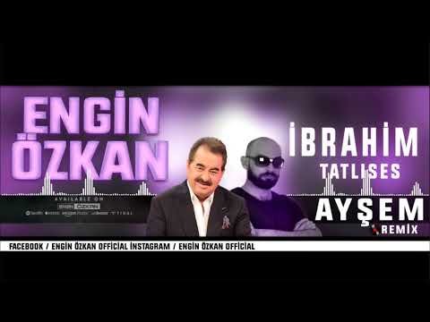 İbrahim Tatlıses - Ayşem (Engin Özkan Remix)