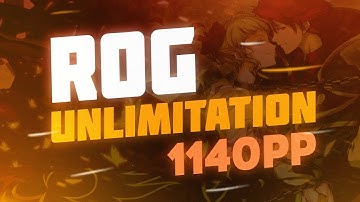 ROG UNLIMITATION 1140PP | NEW TOP PLAY