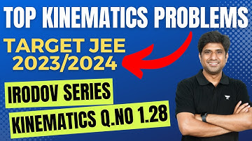 Irodov Simplified By MB Sir| TOP KINEMATICS Problems| Q.No1.28 | JEE 2023| | Kota Pulse by Unacademy