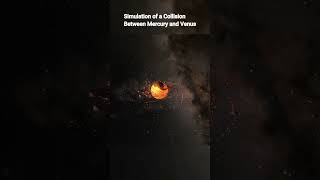 Simulation Of A Collision Between Mercury And Venus