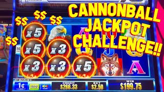 GREATEST JACKPOT CHALLENGE!! with VegasLowRoller on Cannonball Slot Machine!!