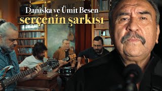 Daniska ve Ümit Besen - Serçenin Şarkısı [ Keşke Meyhanesi ]