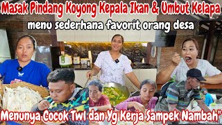 MASAK PINDANG KOYONG DAN UMBUT KELAPA‼️MAKANAN FAVORIT ORANG DESA, BIKIN SAMBAL KECAP ANDALAN