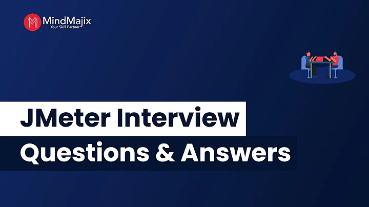 JMeter Interview Questions and Answers | JMeter Performance Testing Interview Questions | MindMajix