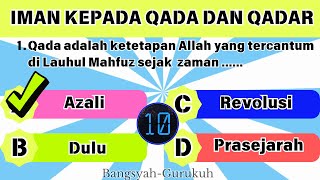 KUIS IMAN KEPADA QADA DAN QADAR || KELAS CERDAS CERMAT || BANGSYAH-GURUKUH