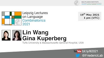 Lin Wang & Gina Kuperberg | Leipzig Lectures on Language—Combinatorics 2021