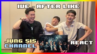 IVE (아이브) - After LIKE MV & Performance 'น้องคนนั้น'ฝากบอกว่า พี่คะหลบหน่อยค่ะ[Reaction] By Jung Sis