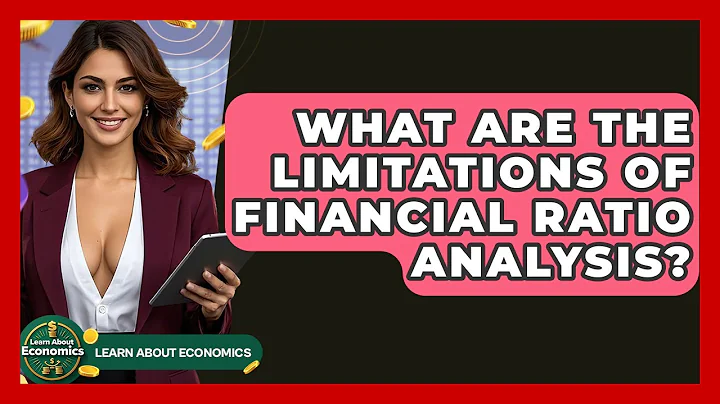 What Are The Limitations Of Financial Ratio Analysis? - Learn About Economics