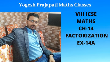 ICSE || CLASS-VIII || CH-14 FACTORIZATION || EX-14A