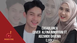 Casablanca Nuha Bahrin Naufal Azrin  Cover Alfina Nindiyani Ft Adzando Davema lirik