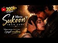 Mera Sukoon Ban Jao Heart Touching Love Song When You Are Close To Me 