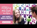 Angela Walters Interview - Michael Miller Fabrics' Making it Fun