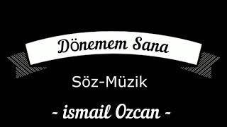 İsmail Özcan Dönemem Sana