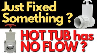 HOT TUB Pump Has No Flow / HOT TUB Water Flow Problem