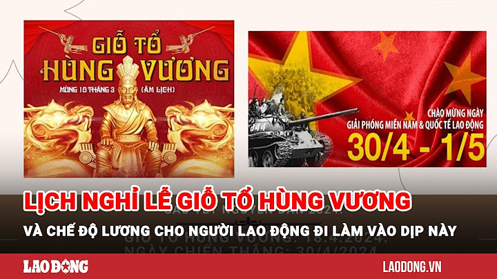 Giỗ tổ hùng vương năm nay nghỉ bao nhiêu ngày năm 2024