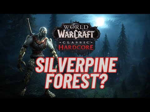 Can We Reach Silverpine In WoW Classic Hardcore?