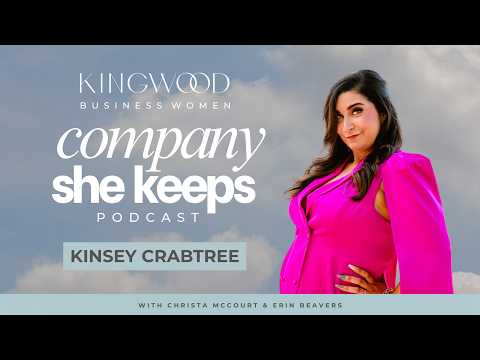 Company She Keeps | Kingwood Business Women Podcast - Kinsey Crabtree & Tiffany Blakely