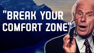 5 Ways to Break Out of Your Comfort Zone- Jim Rohn Motivation