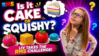 Is it Cake or Is it Squishy? Liv takes the RMS Challenge!