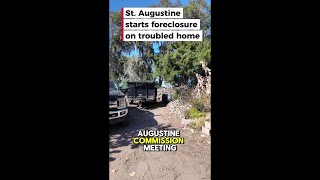 City starts foreclosure process on long-troubled home in St Augustine