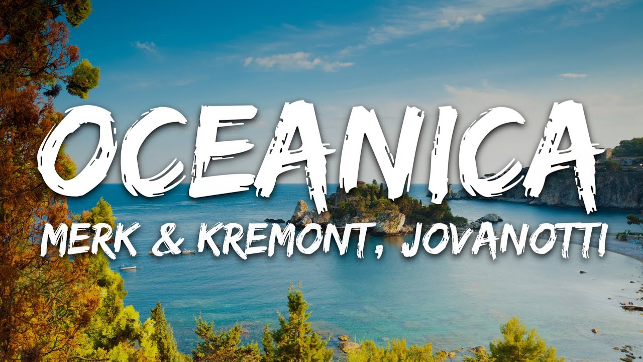 Merk & Kremont, Jovanotti - OCEANICA (Testo/Lyrics) Merk & Kremont, Jovanotti - OCEANICA (Testo/Lyrics)